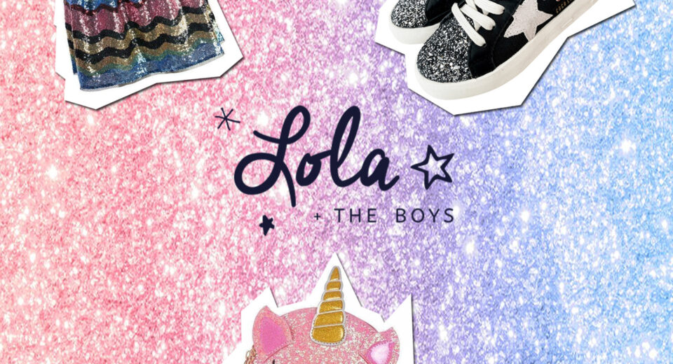 For The Love Of Glitters Shimmering Items From Lola The Boys