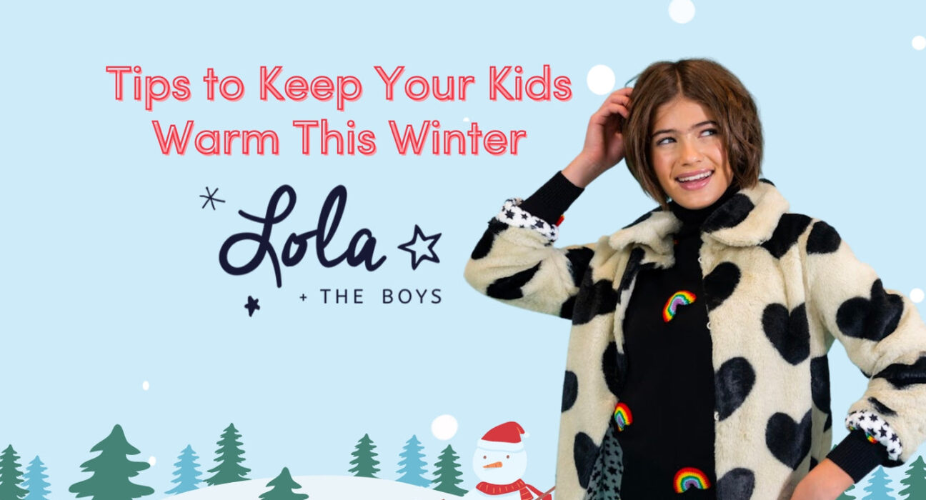 Layering Tips To Keep Your Kids Warm This Winter
