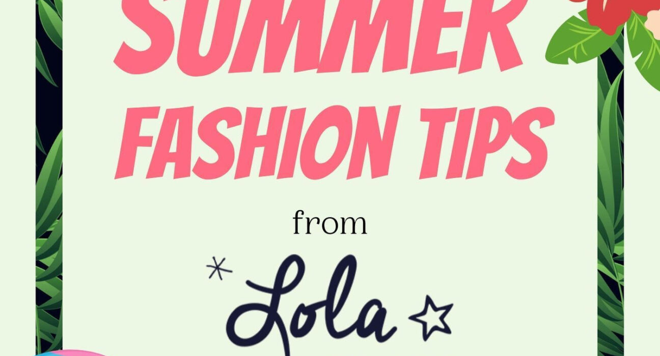 Summer Fashion Tips For Kids From Lola And The Boys
