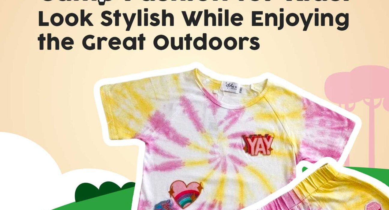 The Ultimate Guide To Camp Fashion For Kids Look Stylish While Enjoying The Great Outdoors