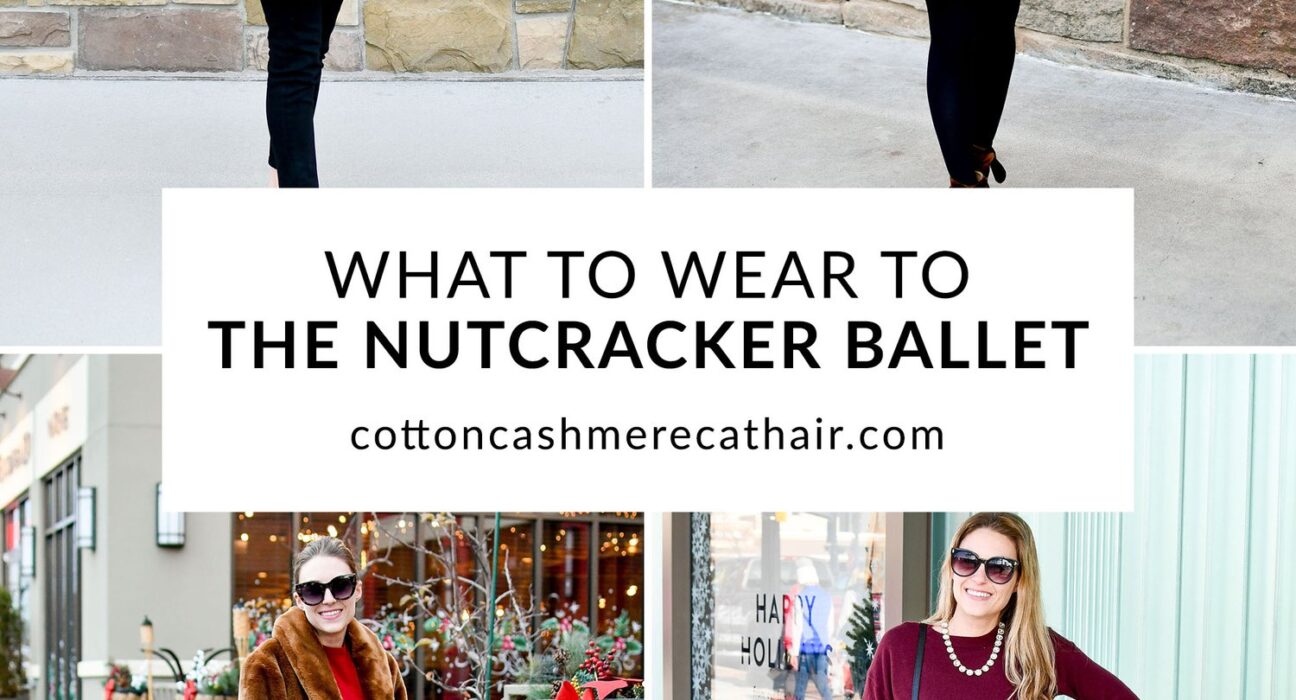 How To Dress For The Nutcracker Ballet